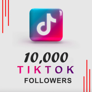 Buy 10 000 TikTok Followers